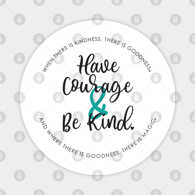 Courage & Kindness Magnet by tinkermamadesigns